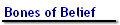Bones of Belief