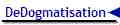 DeDogmatisation