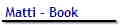 Matti - Book
