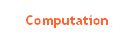 Computation