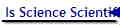 Is Science Scientific?