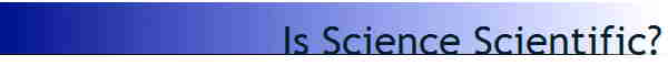 Is Science Scientific?
