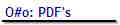 O#o: PDF's