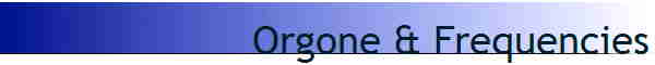 Orgone & Frequencies