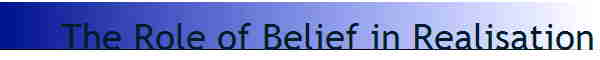 The Role of Belief in Realisation
