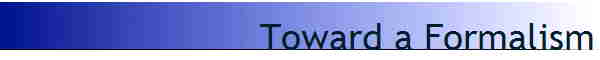 Toward a Formalism