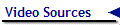 Video Sources