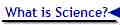 What is Science? - Interpersonal Dynamics